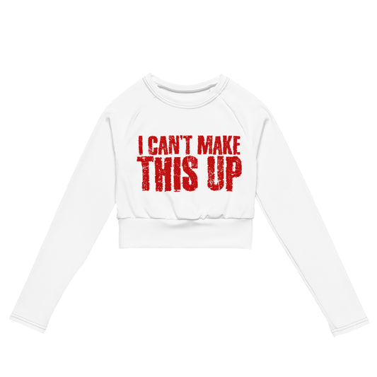 Women's Long Sleeve -I Cant' Make This Up