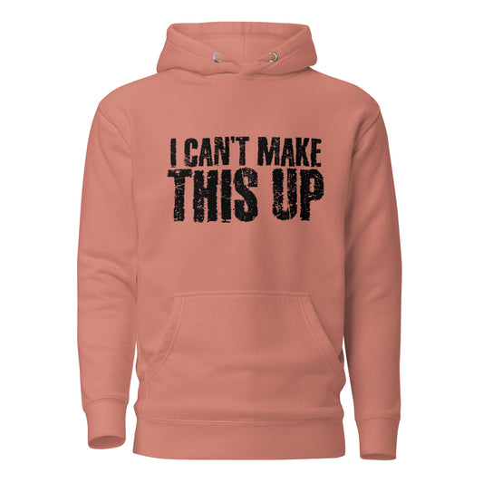 Salmon Unisex Hoodie -I Cant Make This Up